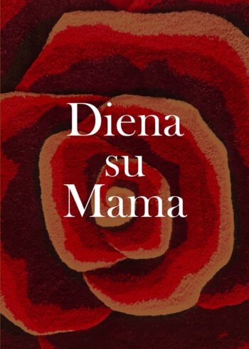 Rožės forn užrašas DIENA SU MAMA